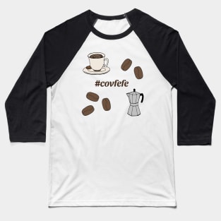 Covfefe Baseball T-Shirt